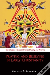 Capa do artigo Praying And Believing In Early Christianity