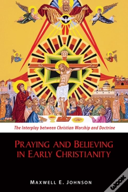 Capa do artigo Praying And Believing In Early Christianity