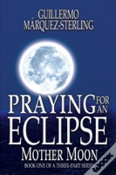 Praying For An Eclipse