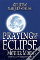 Praying For An Eclipse