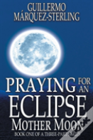 Praying For An Eclipse