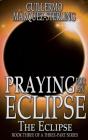 Praying For An Eclipse - Preview
