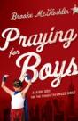 Praying For Boys Â€“ Asking God For The Things They Need Most - Preview