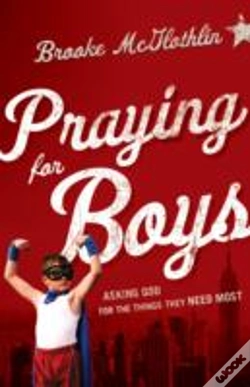 Capa do artigo Praying For Boys Â€“ Asking God For The Things They Need Most
