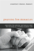 Praying For Miracles