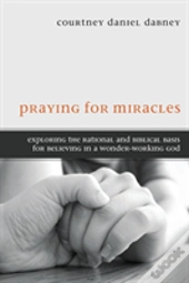 Praying For Miracles