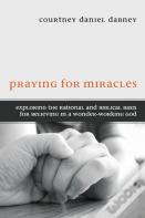 Praying For Miracles