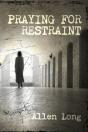 Praying For Restraint - Preview