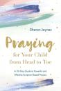Praying For Your Child From Head To Toe - Preview