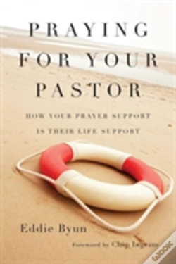 Capa do artigo Praying For Your Pastor Â€“ How Your Prayer Support Is Their Life Support