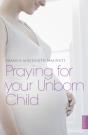 Praying For Your Unborn Child - Preview