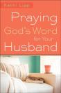 Praying God'S Word For Your Husband - Preview