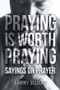 Praying Is Worth Praying - Preview