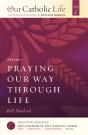 Praying Our Way Through Life - Preview