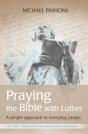 Praying The Bible With Luther - Preview