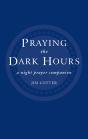 Praying The Dark Hours - Preview