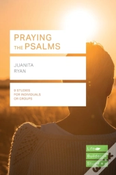 Praying The Psalms (Lifebuilder Study Guides)