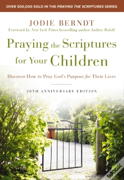 Capa do artigo Praying The Scriptures For Your Children 20th Anniversary Edition