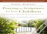 Praying The Scriptures For Your Children 20th Anniversary Edition