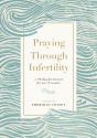 Praying Through Infertility - Preview