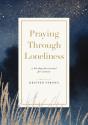 Praying Through Loneliness - Preview