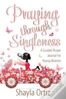 Praying Through Singleness