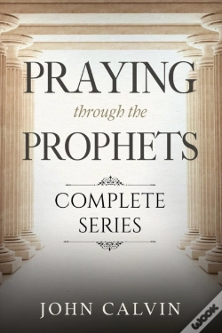 Capa do artigo Praying Through The Prophets (The Complete Series)
