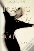 Praying With Body And Soul
