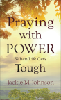 Praying With Power When Life Gets Tough - Preview