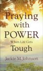 Praying With Power When Life Gets Tough - Preview