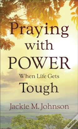 Capa do artigo Praying With Power When Life Gets Tough