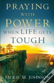 Capa do artigo Praying With Power When Life Gets Tough