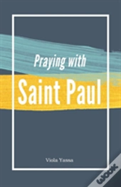 Praying With Saint Paul