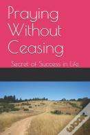 Praying Without Ceasing