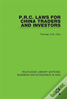 P.R.C. Laws For China Traders And Investors