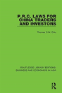 P.R.C. Laws For China Traders And Investors - Preview