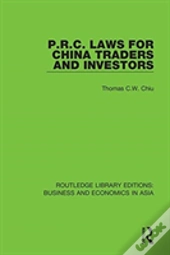 P.R.C. Laws For China Traders And Investors