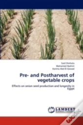 Pre- And Postharvest Of Vegetable Crops