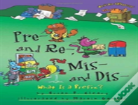 Pre- And Re-, Mis- And Dis-