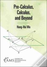 Pre-Calculus, Calculus, And Beyond