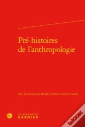 Pré-Histoires De L'Anthropologie