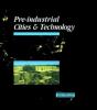 Pre-Industrial Cities And Technology - Preview