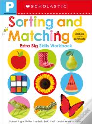Pre-K Extra Big Skills Workbook: Sorting And Matching (Scholastic Early Learners)