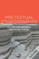 Pre-Textual Ethnographies