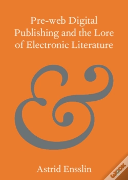 Capa do artigo Pre-Web Digital Publishing And The Lore Of Electronic Literature