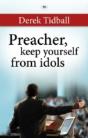 Preacher, Keep Yourself From Idols - Preview