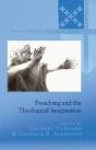 Preaching And The Theological Imagination - Preview