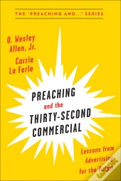 Preaching And The Thirty-Second Commerical