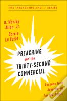 Preaching And The Thirty-Second Commerical