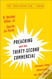 Preaching And The Thirty-Second Commerical